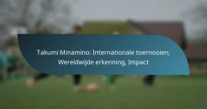Takumi Minamino: Internationale toernooien, Wereldwijde erkenning, Impact